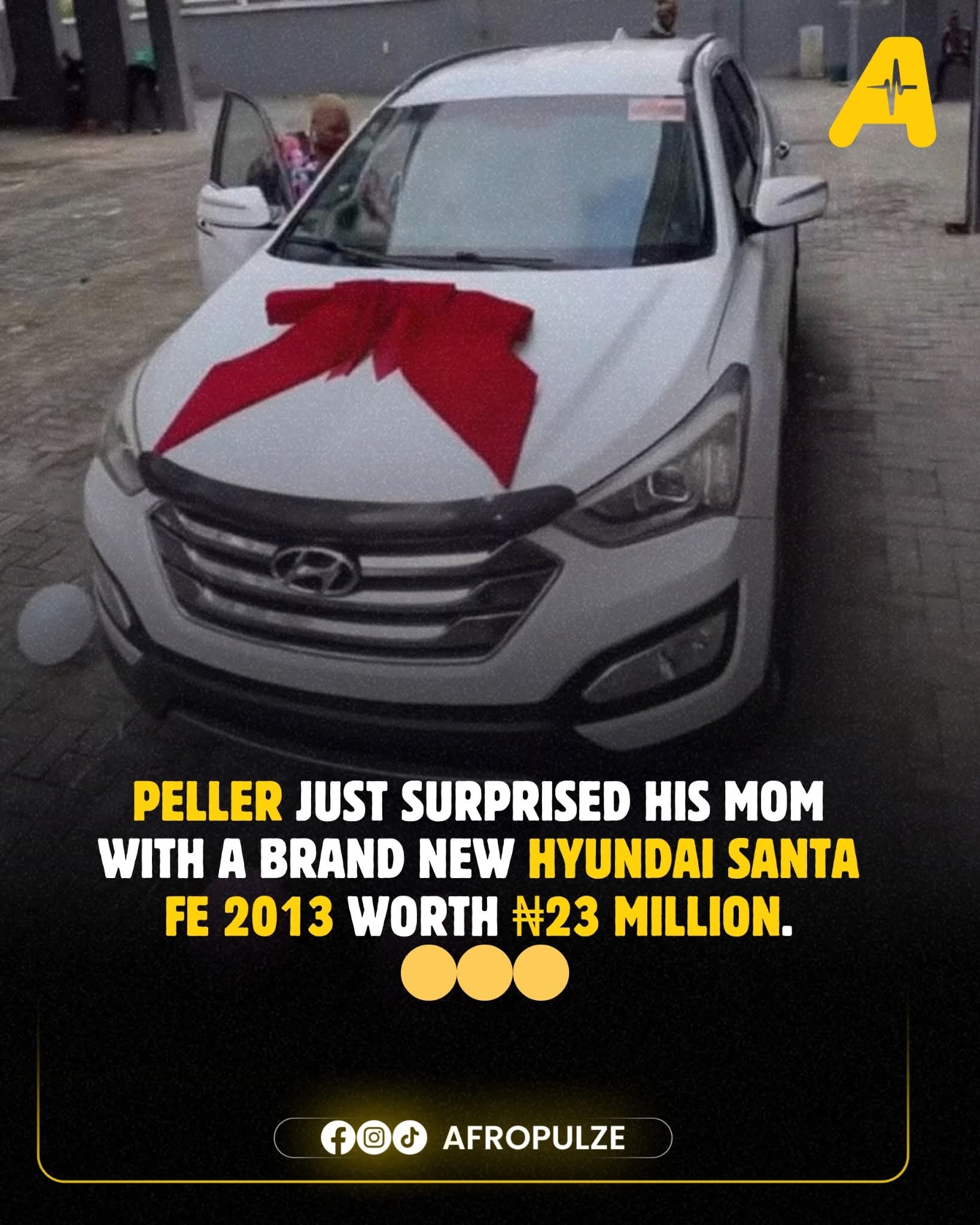Peller just melted hearts nationwide after gifting his mom a brand-new Hyundai Santa Fe 2013 worth ₦23 million! 😳💝